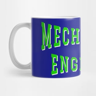 Mechanical Engineer in Green Color Text Mug